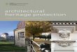 architectural heritage protection€¦ · 1.5 Purpose of these Guidelines 16 1.6 Administration of Architectural Heritage Protection 17 1.7 Planning Authorities 17 1.8 Minister for