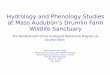 Hydrology and Phenology Studies at Mass Audubon’s Drumlin ... · Hydrology and Phenology Studies at Mass Audubon’s Drumlin Farm Wildlife Sanctuary The Development of the Ecological