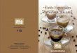 Cafés Especiales Bebidas Calientes o Frias€¦ · amargo sin azúcar. Bien conocidas son las propiedades del Ginseng, ... el café con leche y el cacao bajo en grasa, una mezcla