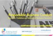 Responsible Business Conduct€¦ · running the human resource function for the best of organizations and unsurpassable belief in human potential makes his Coach ing, Consulting