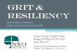 Grit & ResiliencY€¦ · Preserving Adaptive Capacity The ability to adapt to changed circumstances while fulfilling one’s core purpose . Increasing Group Resilience Cooperation