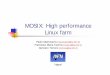 MOSIX: High performance Linux farmandrei.clubcisco.ro/cursuri/f/f-sym/5master/sric-ascg/cursuri/6.MOSI… · MOSIX architecture (7/9) Efficient kernel communication is specifically