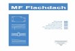 MF Flachdach€¦ · - Globalstrahlung lt. DWD, PVGIS und NASA* - Datenaktualisierung via Internet Schnittstellen - kostra-DWD Dach (ortsgenaue Niederschläge) - MF Bauphysik - MF