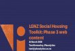 20190315 LGNZ Social Housing Toolkit Phase 3 DRAFT · Introduction This report provides web content for Local Government New Zealand’s (LGNZ’s) Social Housing Toolkit. It includes