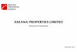 ASEANA PROPERTIES LIMITED · (2) DISCLAIMER The information contained in this confidential document (the “ Presentation ”) has been prepared by Aseana Properties Limited (the