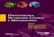 DIETOTERAPIA, NUTRICIÓN CLÍNICA Y METABOLISMO …€¦ · DIETOTERAPIA, NUTRICIÓN CLÍNICA Y METABOLISMO Colaboración: Grupo de Nutrición de la SEEN Editores: Daniel A. de Luis