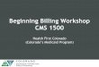 Beginning Billing Workshop CMS 1500 1500 Begin… · Provider Enrollment ... Active labor and delivery is an example of an emergency. 21. Presumptive Eligibility. Eligibility Types
