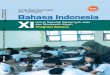 Program Bahasa - bsd.pendidikan.id€¦ · Bahasa Indonesia U n t u k SMA dan MA Kelas XI Program Bahasa Hak Cipta Pada Departemen Pendidikan Nasional Dilindungi oleh Undang-Undang