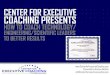 CENTER FOR EXECUTIVE COACHING PRESENTS€¦ · tools needed to start and grow my coaching business. If you are looking for ‘light coaching’, this isn’t the place. If you want