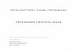 RESPIRATORY CARE PROGRAM PROGRAM REVIEW-2014...respiratory care practitioner who places the patient on the ventilator and transports the patient to the ... mostly in hospitals and