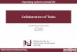 Collaboration of Tasks - mit.bme.hu · Deadlock prevention 1. Design time solution A deadlock free system is developed o At least one of the necessary conditions of deadlock cannot