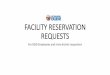 FACILITY RESERVATION REQUESTS - birdvilleschools.net€¦ · FACILITY RESERVATION REQUESTS For BISD Employees and Intra-district requesters. To make an internal district facility