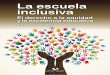 La escuela inclusiva - Universidad Pontificia Comillas...les, educación inclusiva y atención a la diversidad, y su distinción con el término integra-ción . En el segundo capítulo,