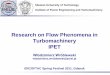 Research on Flow Phenomena in Turbomachinery IPET · 2017-10-12 · Research on Flow Phenomena in Turbomachinery IPET Włodzimierz Wróblewski ... 3-D flow, turbulent, high-speed,