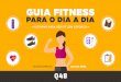 Como Emagrecer, Dicas, Dietas e Exercícios! - ESCOLHENDOsuasaudetotal.com/.../guia-fitness/GUIA-FITNESS-Q48.pdf · 2017-10-29 · em sua dieta*, tais como gengibre, canela e pimenta
