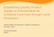 Establishing Quality Product Supply of Chlorhexidine for ... · Establishing Quality Product Supply of Chlorhexidine for Umbilical Cord Care through Local Production . Major supply-side