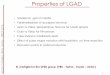 Properties of LGAD - Indico...Discussion point for LGADs CNM 300, 50 micron, epi and FZ substrates. FBK 300 micron HPK 50, 80 micron Borders: Number of guard rings, p-stops, edge termination