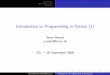 Introduction to Programming in Python (1) · Introduction Basic object types Summary Overview Running programs Modules Python books I Mark Lutz and David Ascher (2004). Learning Python,