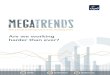 MEGATRENDS - CIPD · trends will continue to have an impact for years or even decades to come. Equally, past trends can stop having an impact – or even go into reverse – and new
