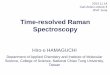 Time-resolved Raman Spectroscopy...Time-resolved Raman Spectroscopy 2013.11.14 Carl-Zeiss Lecture 3 IPHT Jena Hiro-o HAMAGUCHI Department of Applied Chemistry and Institute of Molecular1500