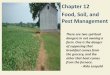 Chapter 12 Food, Soil, and Pest Managementsmshs.enschool.org/ourpages/auto/2016/1/4/50429846/APES Unit 5 … · Figure 12.10: Food production has a number of harmful environmental
