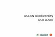 ASEAN Biodiversity OUTLOOKThe growing population’s dependence on timber, fuel wood, and other forest ... ASEAN Biodiversity Outlook 2010. 2. Philippines Bureau of Fisheries and Aquatic