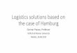 Logistics solutions based on the case of Hamburginvestinpaldiski.ee/wp-content/uploads/2019/09/... · PESTLE analysis of Corridor variants Source: Kitzmann, Falko, Prause (2020)