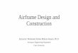 Airframe Design and Construction - Cairo University “Analysis and design of flight vehicle structures”, Bruhn Grades: Attendance –5 points Assignments –5 points Midterm –10