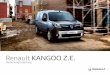 Renault KANGOO Z.E. - Autohaus Müller GmbH · PDF file Renault KANGOO Z.E. Bedienungsanleitung. 0.1 Übersetzung aus dem Französischen. Nachdruck oder Übersetzung, selbst auszugsweise,