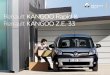 Renault KANGOO Rapid & Renault KANGOO Z.E. 33 · PDF file der Renault Kangoo Z.E. mit mehreren technischen Neuerungen für einen größeren Aktionsradius ausgerüstet. Die neue 33-kWh-Batterie