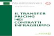 IL TRANSFER PRICING NEI CONTRATTI INFRAGRUPPO · sul transfer pricing riguarda le basi imponibili, e non l’imposta (complessivamente) dovuta, anche perché si tratta di normative