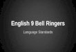 English 9 Bell Ringers - Seymour Middle School 9 Language... · Possessive Pronouns: our dog, her dog, their dog . Noun Phrase Modifiers (cont) Adjectives: that dog, the big dog,