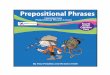 Prepositional Phrases Lesson - Splash! Publications · Prepositional phrases never contain verbs or the subject of the sentence. Remember, the subject is ... Prepositional Phrases