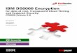IBM DS8000 Encryption · for data at rest, Transparent Cloud Tiering, and Endpoint Security (DS8000 Release 9.0) Bert Dufrasne Tony Eriksson Lisa Martinez Andreas Reinhardt. IBM Redbooks