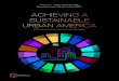 ACHIEVING A SUSTAINABLE...Achieving a Sustainable Urban America ii Abstract America is the world’s richest large economy, with the world’s leading technologies and institutions