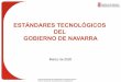 ESTÁNDARES TECNOLÓGICOS DEL GOBIERNO DE NAVARRAinternet.gccpublica.navarra.es/DGIT... · –Portabilidad de aplicaciones al nivel de código fuente, de modo que la conversión o
