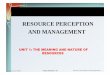 Resource Perception Unit1 - WikiEducator · Kafuiaheto 2011 Resource Perception and Management 1 -28 Unit 1 (Sessions 1Unit 1 (Sessions 1––6) Cont’d Resource Base : It is the