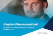 Colin Living with Porphyria - Alnylam Pharmaceuticals · 2020-04-18 · Colin Living with Porphyria Alnylam Pharmaceuticals 35th Annual J.P. Morgan Healthcare Conference January 9,