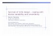 Survival of VLSI design – coping with device variability ...users.ece.utexas.edu/~adnan/vlsi-07/nowka-variability-07.pdf · The VLSI Economy 1900 1920 1940 1960 1980 2000 2020 Mechanical