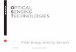 Fiber Bragg Grating Sensors - Optical · PDF file Fiber Bragg Grating Sensors. ... Bragg grating production Commercial phase mask [Ibsen] with central pitch of 1061.27 nm and operating