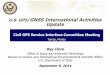 U.S. GPS/GNSS International Activities UpdateBilateral Cooperation: Russia •GPS-GLONASS discussions since 1996, Joint Statement issued December 2004 •Working Group on search and