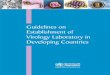 Guidelines on Establishment of Virology Laboratory in Developing … · 2009-06-08 · Virology Laboratory in Developing Countries 9789290223351 ISBN 9789290223351 World Health House,