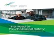 The Road to Psychological Safety - Home | Mental Health ... · basis of corporate and social policies directed toward the protection of employee mental health, psychological safety