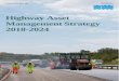 Highway Asset Management Strategy 2018-2024€¦ · Asset Management Strategy This Highway Asset Management Strategy sets out how the Asset Management Policy will be delivered. It