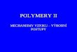 POLYMERY - chemistry.ujep.czchemistry.ujep.cz/userfiles/files/2_ POLYMERY... · •Vsádkový reaktor (batch reactor) •Trubkový reaktor (continuous plug-flow reactor) •Vsádkový