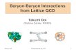 Baryon-Baryon Interactions from Lattice QCDtetsuo.hyodo/RHIQCD2016/slides/Doi.pdf · • Direct method (Luscher’s method) • HAL QCD method – Challenges for multi-body systems