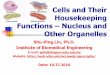 Cells and Their Housekeeping Functions Nucleus and Other ...web.nchu.edu.tw/pweb/users/splin/lesson/8527.pdf · PDF file Cells and Their Housekeeping Functions ... Chloroplasts, Cell