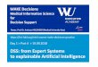 DSS: from Expert Systems to explainable Artificial ... · MYCIN= one of the early medical expert systems (Shortliffe (1970), Stanford) to identify bacteria causing severe infections,