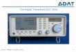 The Digital Transceiver ADT-200A · DSP Module PA Module Preselector Module! The Operating Concept of ADT-200A ... Tasks of the DDC: Ł Quadrature Mixer with an IF ≈ 0Hz (Homodyne