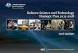 Defence Science and Technology Strategic Plan …...The Defence Science and Technology Strategic Plan 2013–18 has already positioned DST Group to perform this role more effectively